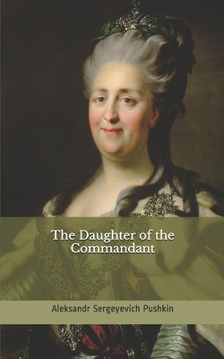 The Daughter of the Commandant by Alexander Pushkin