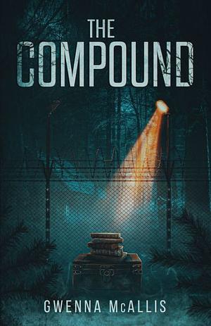 The Compound by Gwenna McAllis