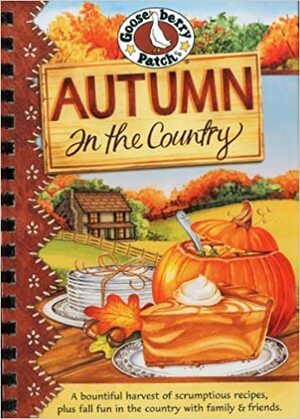 Autumn in the Country Cookbook by Gooseberry Patch