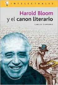 Harold Bloom y El Canon Literario by Carlos Gamerro