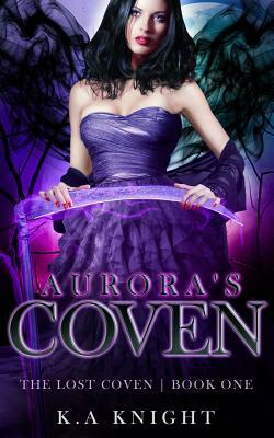 Aurora's Coven by K.A. Knight