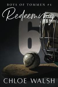 Redeeming 6 by Chloe Walsh