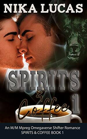 Spirits and Coffee Book 1 by Nika Lucas