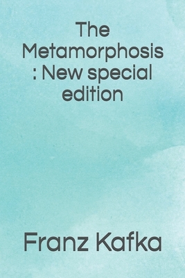 The Metamorphosis: New special edition by Franz Kafka