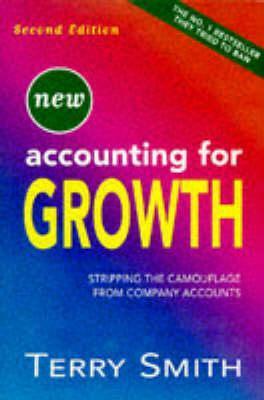 Accounting For Growth: 2nd Edition Stripping the Camoflage From Company Accounts by Terry Smith
