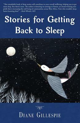 Stories for Getting Back to Sleep by Diane Gillespie