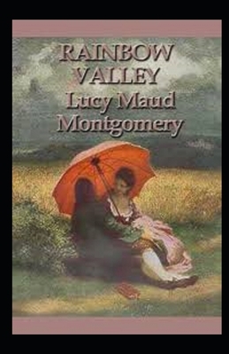 Rainbow Valley Annotated by L.M. Montgomery