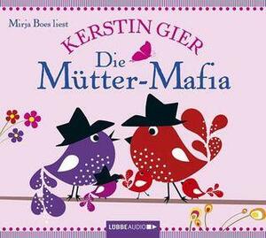 Die Mütter-Mafia Trilogie by Kerstin Gier