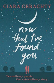 Now That I've Found You by Ciara Geraghty