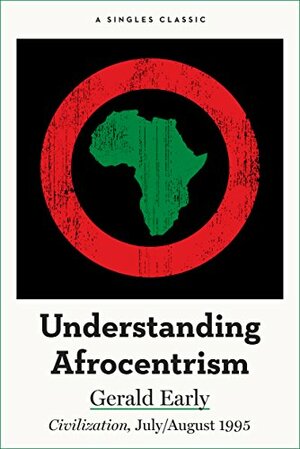 Understanding Afrocentrism by Gerald Early