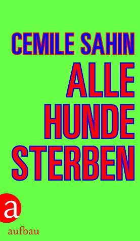 Alle Hunde sterben by Cemile Sahin