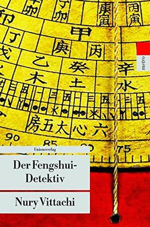 Der Fengshui-Detektiv. by Nury Vittachi