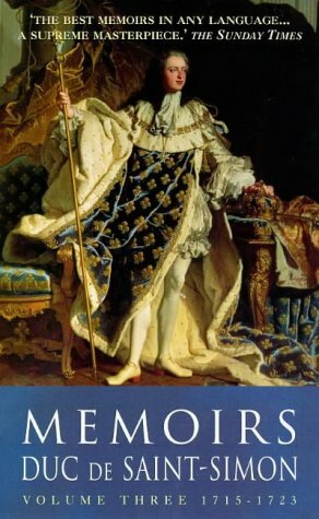 Memoirs of the Duc de Saint-Simon Vol 3 by Lucy Norton, Louis de Rouvroy de Saint-Simon