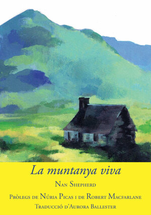 La muntanya viva by Nan Shepherd