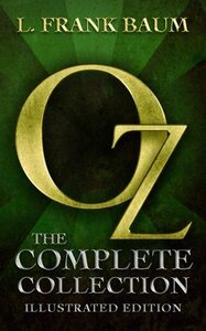 Oz: The Complete Collection by L. Frank Baum