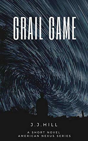 Grail Game - by J.J. Hill