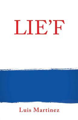 Lie'f by Luis Martinez