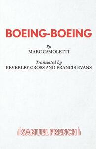 Boeing Boeing by Marc Camoletti, Francis Evans, Beverley Cross