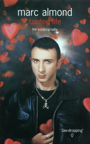 Tainted Life: The Autobiography by Marc Almond