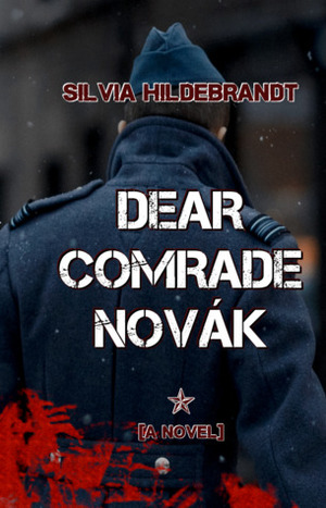 Dear Comrade Novák by Silvia Hildebrandt