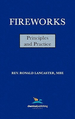 Fireworks, Principles and Practice, 1st Edition by Takeo Shimizu, Ronald Lancaster, Roy Butler