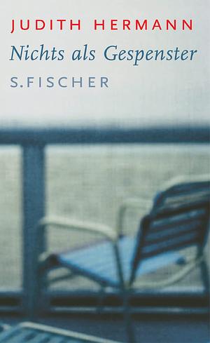 Nichts als Gespenster by Judith Hermann