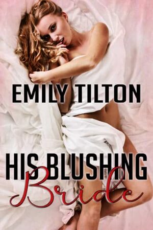 His Blushing Bride by Emily Tilton