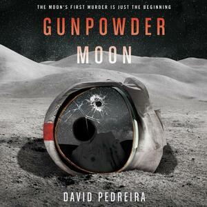Gunpowder Moon by David Pedreira
