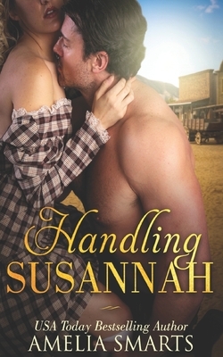 Handling Susannah by Amelia Smarts