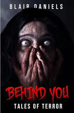 Behind You by Blaire Daniels