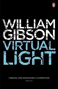 Virtual Light by William Gibson