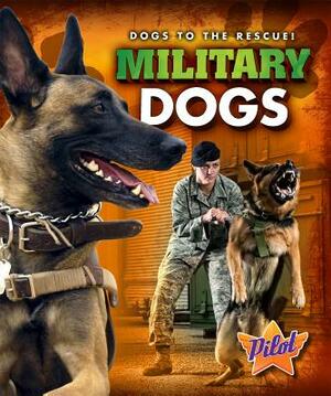 Military Dogs by Sara Green