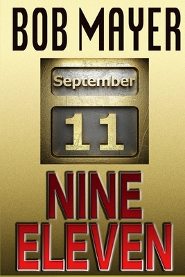 Nine Eleven by Bob Mayer