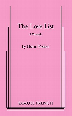 Love List, The by Norm Foster