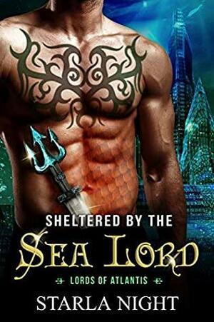 Sheltered by the Sea Lord by Starla Night