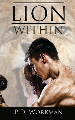 Lion Within by P. D. Workman