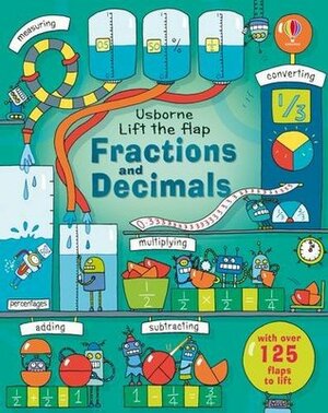 Lift the Flap Fractions and Decimals by Rosie Dickins