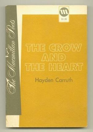 The Crow and the Heart: Poems, 1946-1959 by Hayden Carruth