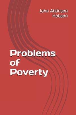 Problems of Poverty by John Atkinson Hobson