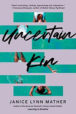 Uncertain Kin by Janice Lynn Mather