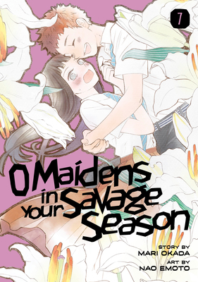 O Maidens in Your Savage Season, Vol. 7 by Mari Okada