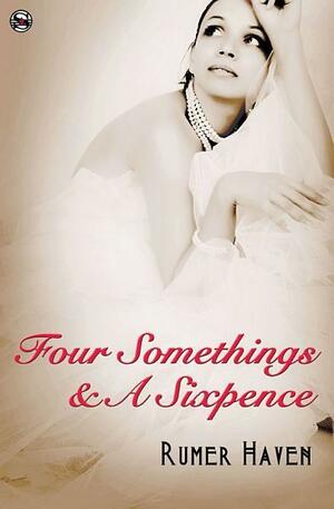 Four Somethings & a Sixpence by Rumer Haven