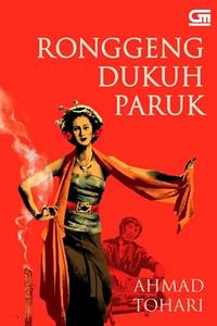 Ronggeng Dukuh Paruk by Ahmad Tohari