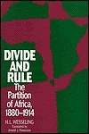 Divide and Rule: The Partition of Africa, 1880-1914 by Arnold J. Pomerans, H.L. Wesseling