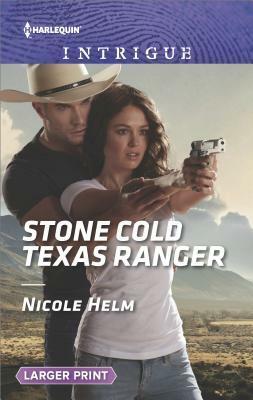 Stone Cold Texas Ranger by Nicole Helm