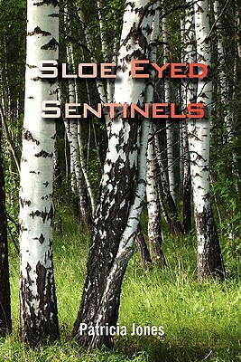 Sloe Eyed Sentinels by Patricia Jones