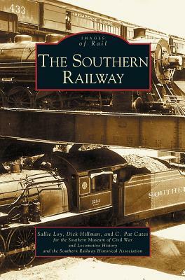 Southern Railway by Dick Hillman, Sallie Loy, C. Pat Cates