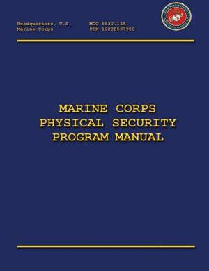 Marine Corps Physical Security Program Manual by Department Of the Navy