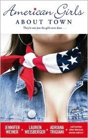American Girls About Town: They're Not Just the Girls Next Door... by Jennifer Weiner