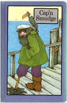 Cap'n Smudge by Stephen Cosgrove, Robin James